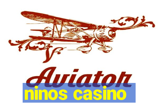 ninos casino